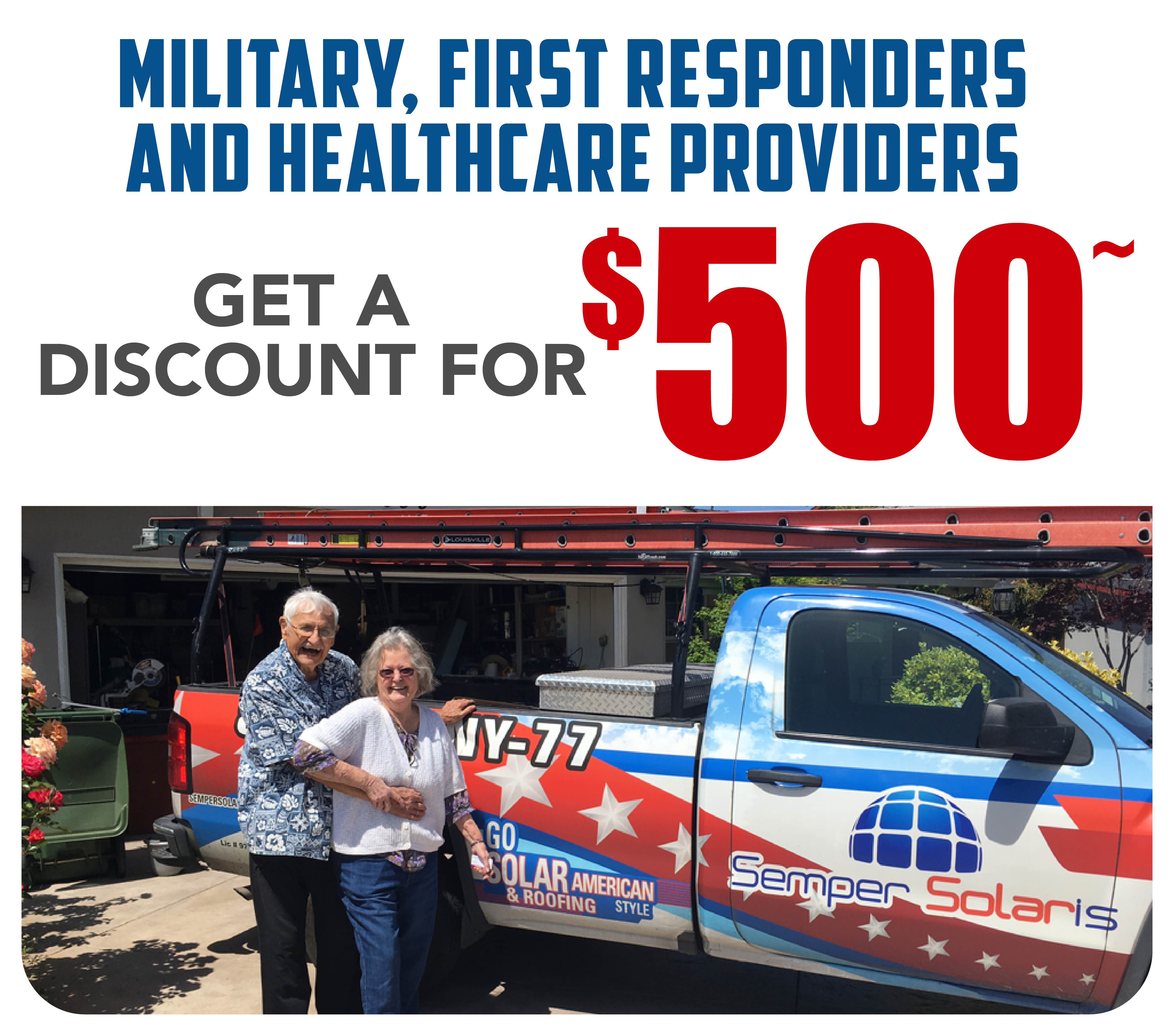 $500 off for military, first responders and healcare providers